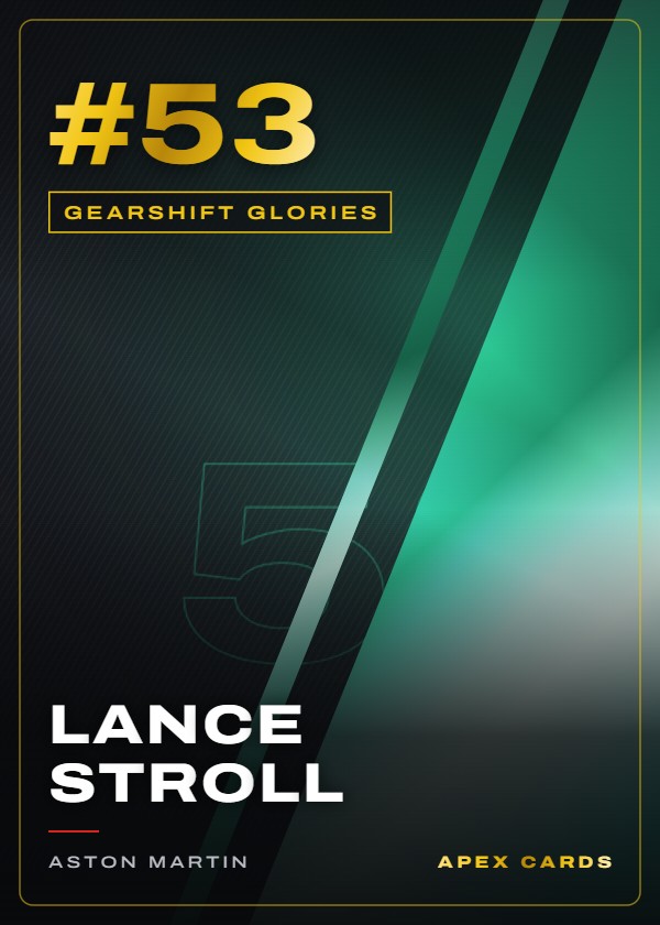 #53 Lance Stroll — Gearshift Glories — F1 Turbo Attax 2024