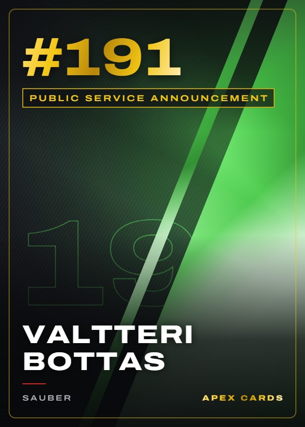 #191 Valtteri Bottas — Public Service Announcement — F1 Turbo Attax 2024