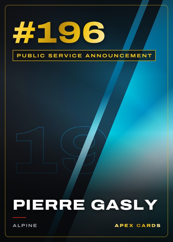 #196 Pierre Gasly — Public Service Announcement — F1 Turbo Attax 2024