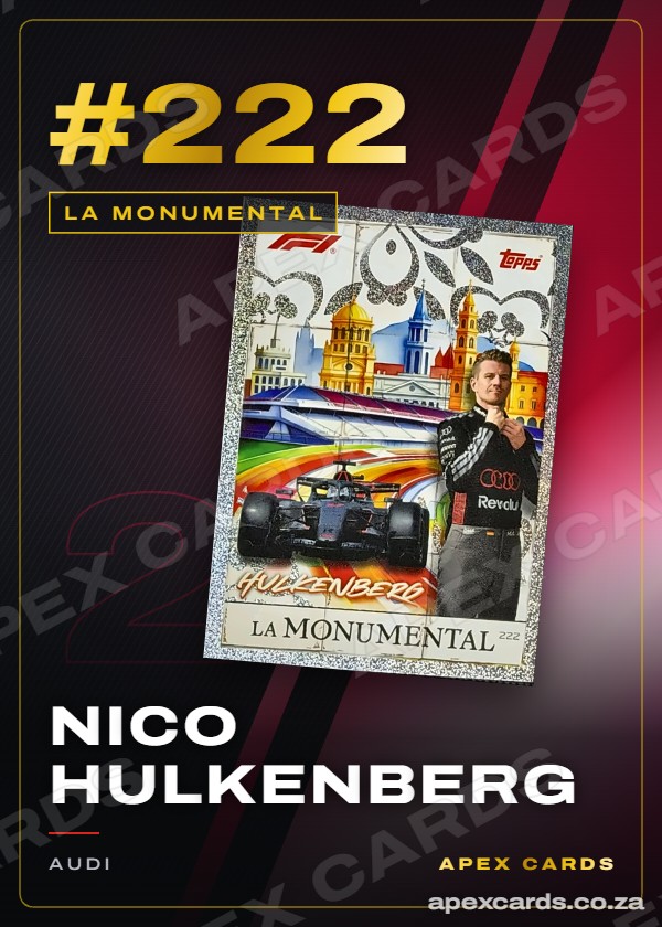 #222 Nico Hulkenberg — La Monumental – Apex Cards